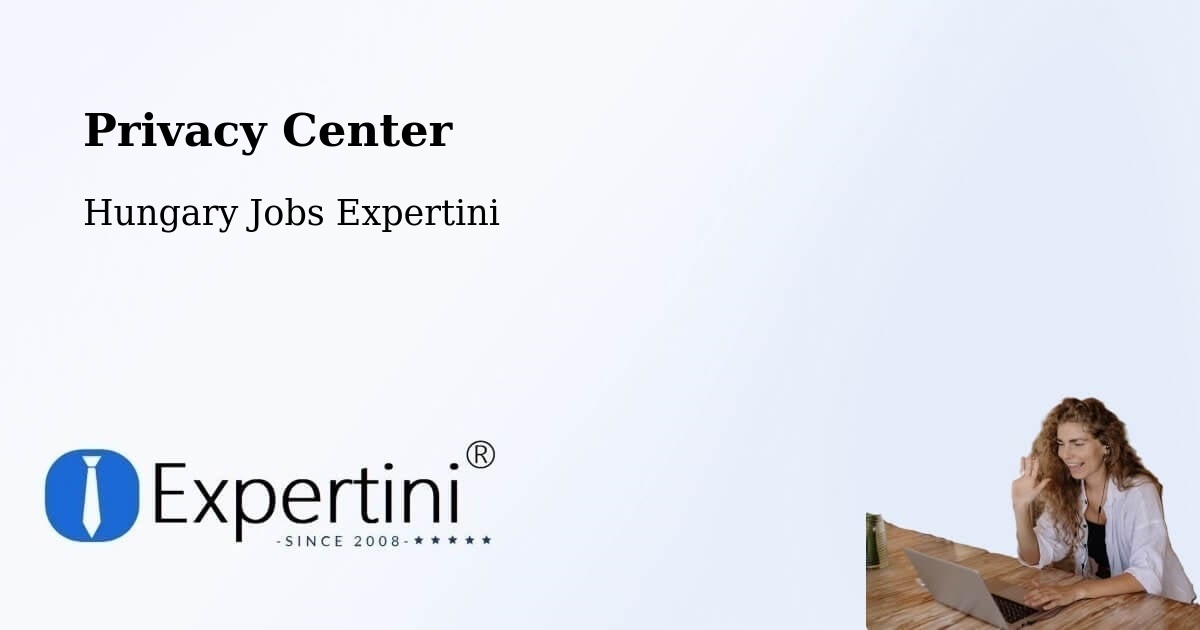 Privacy Center - Hungary Jobs Expertini