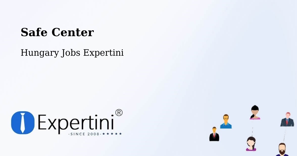 Safe Center - Hungary Jobs Expertini
