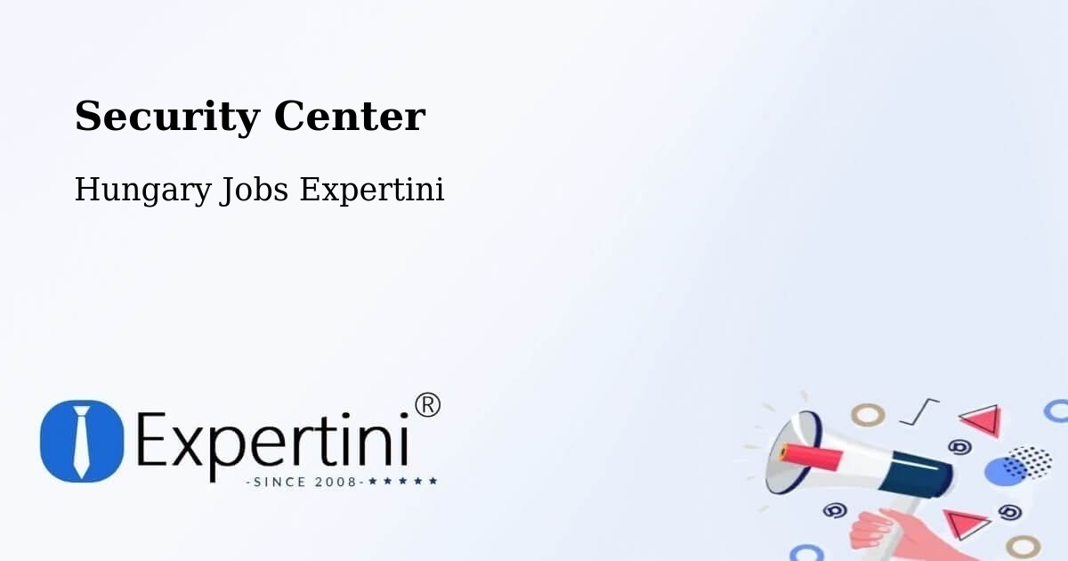 Security Center - Hungary Jobs Expertini